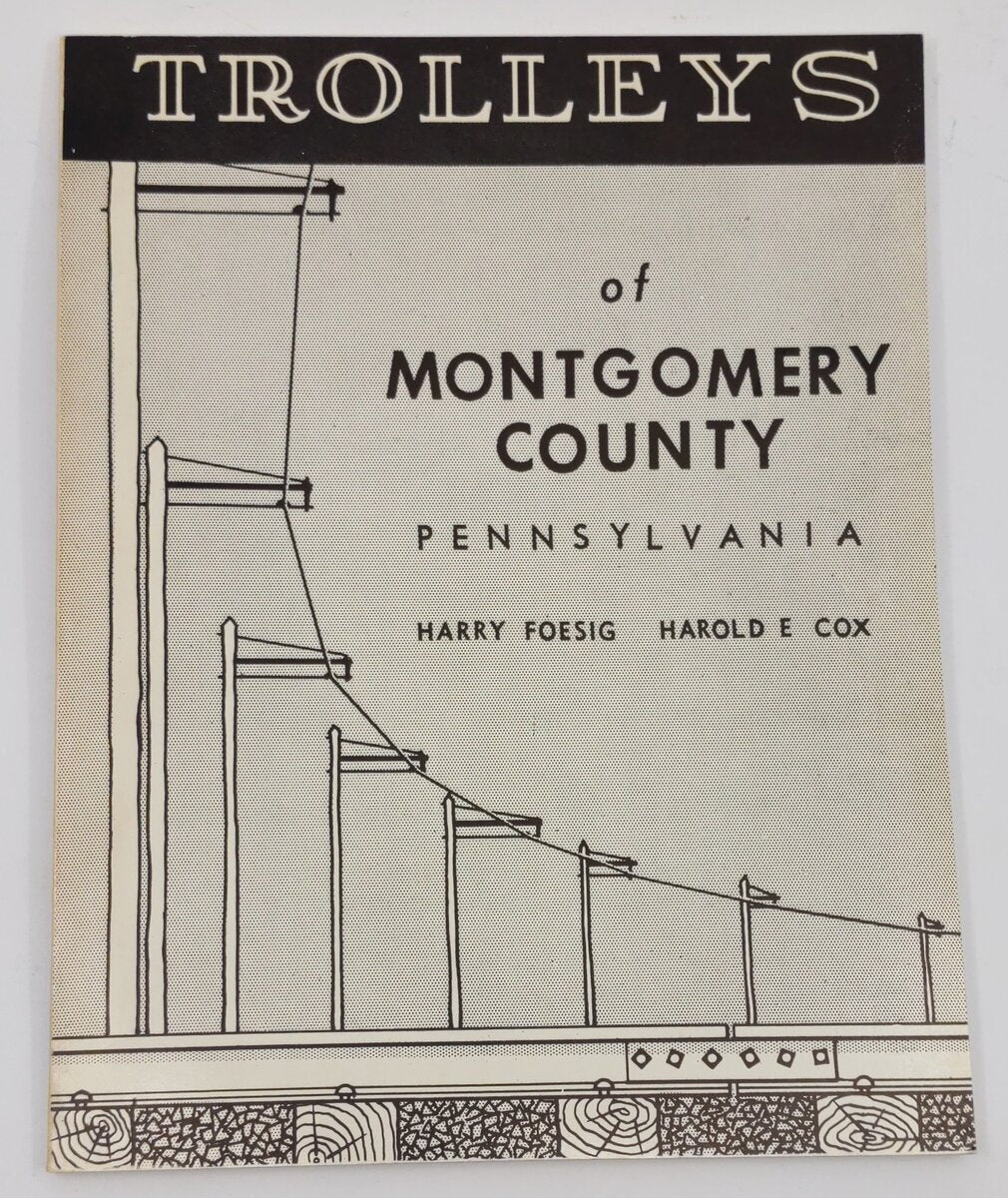 Trolleys of Montgomery County, Pennsylvania Paperback Book By Harry Foesig VG