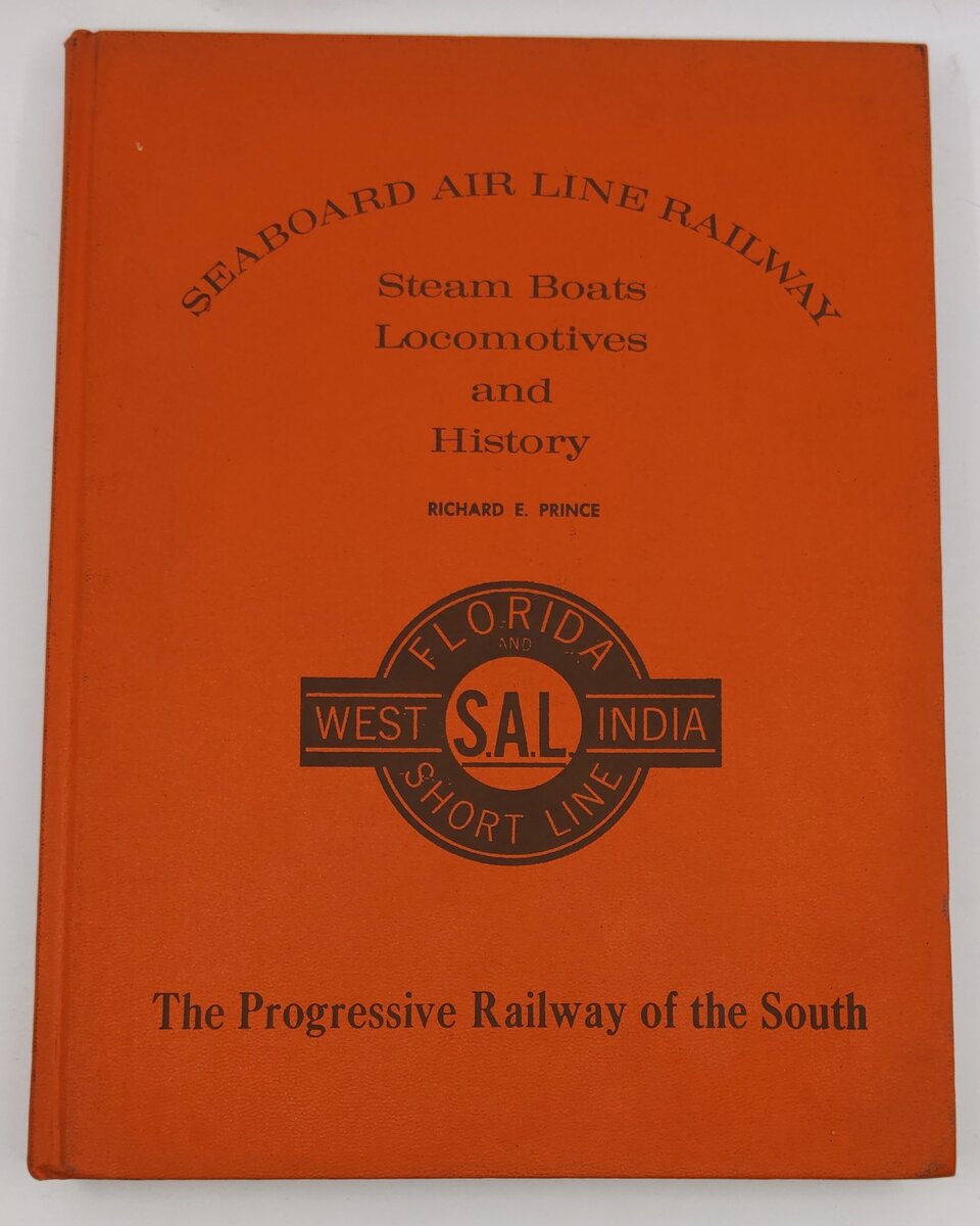 Seaboard Air Line Railway Hardcover Book By Richard E Prince VG