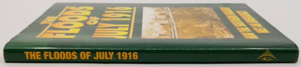 Floods of July, 1916 Hardcover Book By Matthew C. Bumgarner VG
