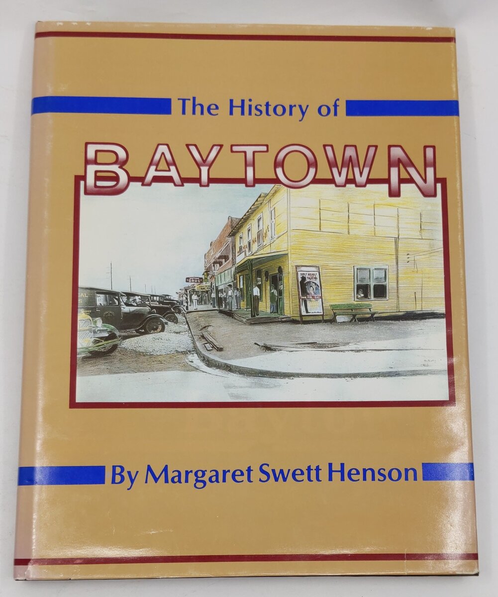 History of Baytown Hardcover Book By Margaret Swett Henson VG