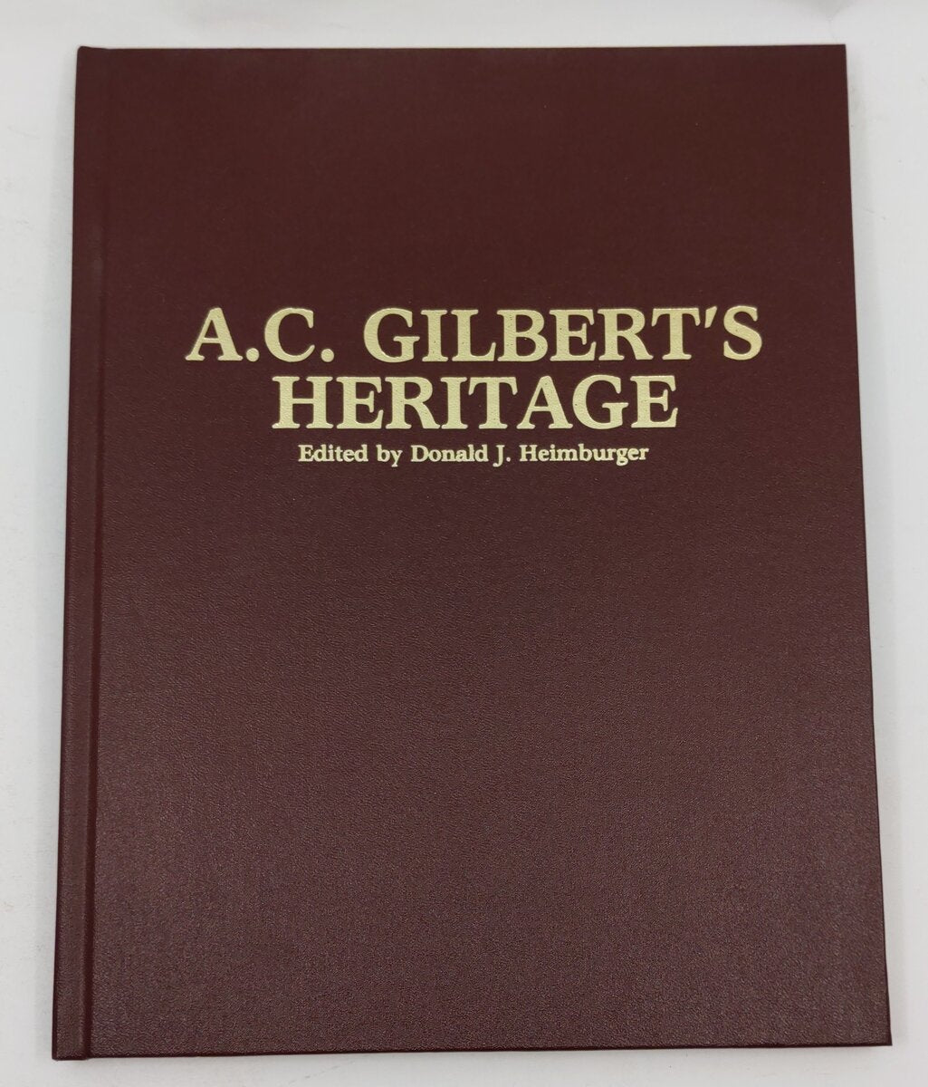 A.C. Gilbert's Heritage Hardcover Book By Donald Heimburger EX