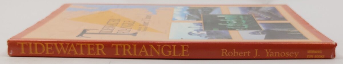 Tidewater Triangle Hardcover Book By Robert J. Yanosey VG