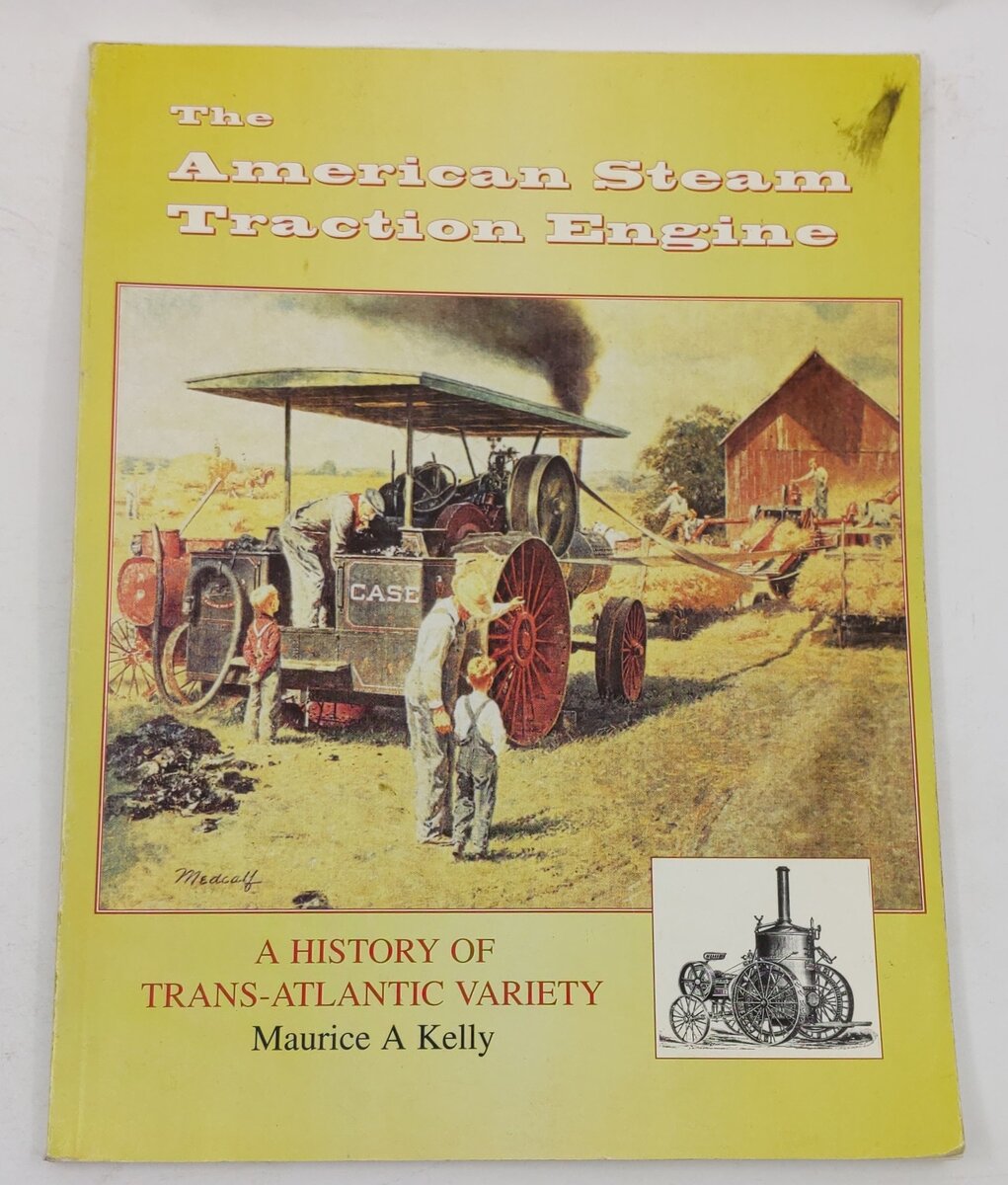 American Steam Traction Engines Paperback Book By Maurice A. Kelly VG