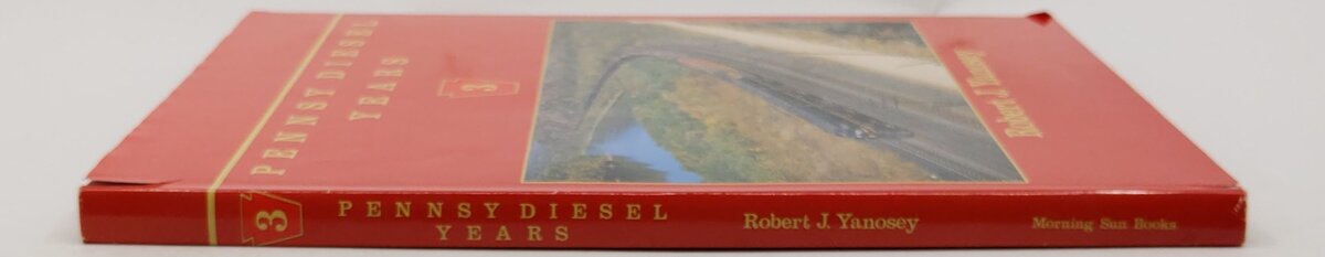 Pennsy Diesel Years, Vol.3 Hardcover Book By Robert J. Yanosey VG