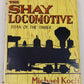 The Shay Locomotive Hardcover Book By Michael Koch