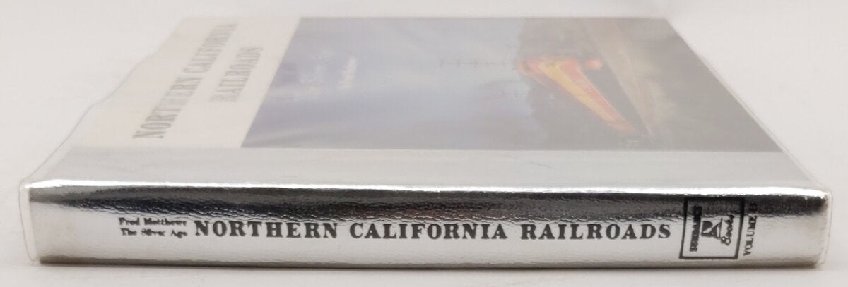 Northern California Railroads: The Silver Age Vol.2 Hardcover Book Fred Matthew EX
