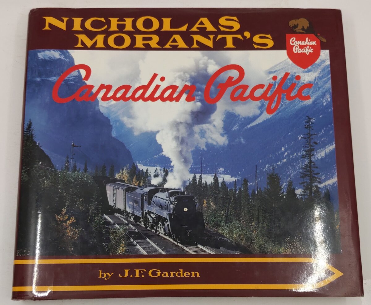 Nicholas Morant's Canadian Pacific Hardcover Book By John F. Garden VG