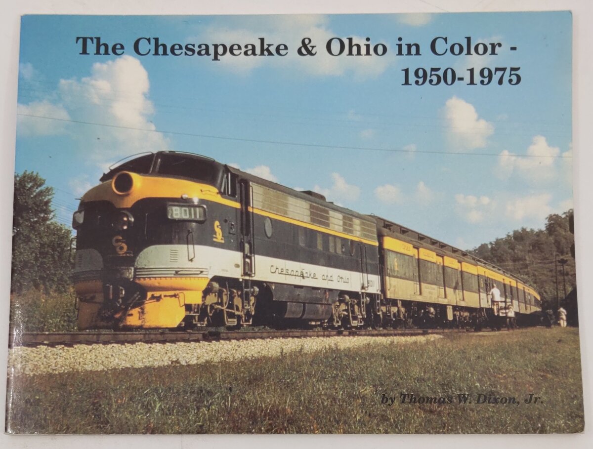 The Chesapeake & Ohio in color: 1950-1975 Paperback Book By Thomas W Dixon VG