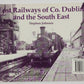 Lost Railways of Co. Dublin and the South East Paperback Book By Stephen Johnson EX
