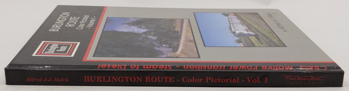 Burlington Route Color Pictorial, Vol.1 Hardcover Book By Alfred J. J. Holck VG