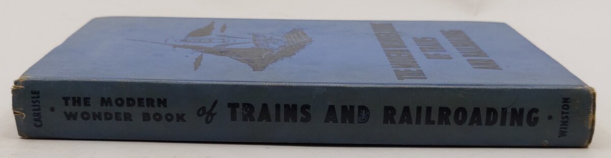 The Modern Wonder Book of Trains and Railroading Hardcover Book Norman Carlisle VG