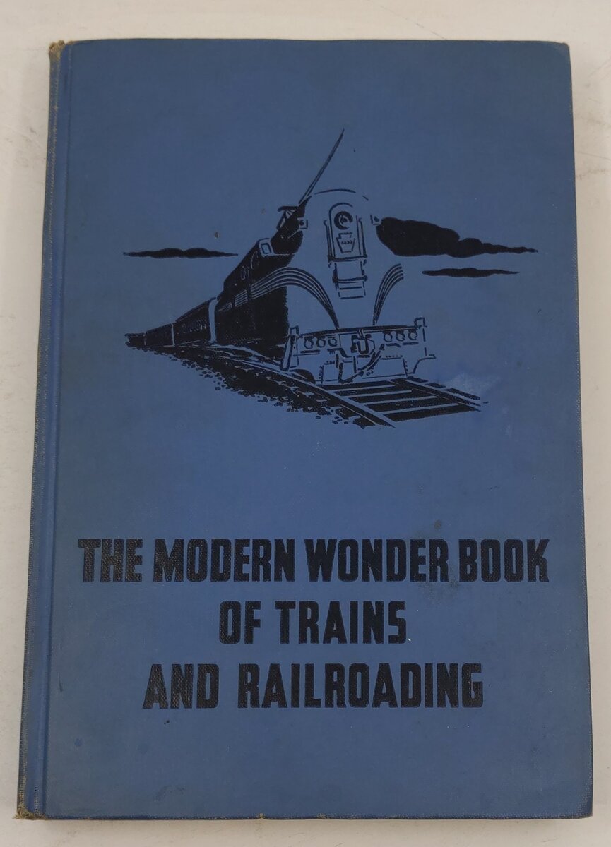 The Modern Wonder Book of Trains and Railroading Hardcover Book Norman Carlisle VG