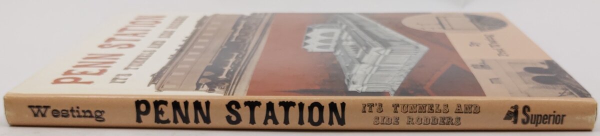 Penn Station. It's Tunnels and Side Rodders Hardcover Book By Frederick Westing VG