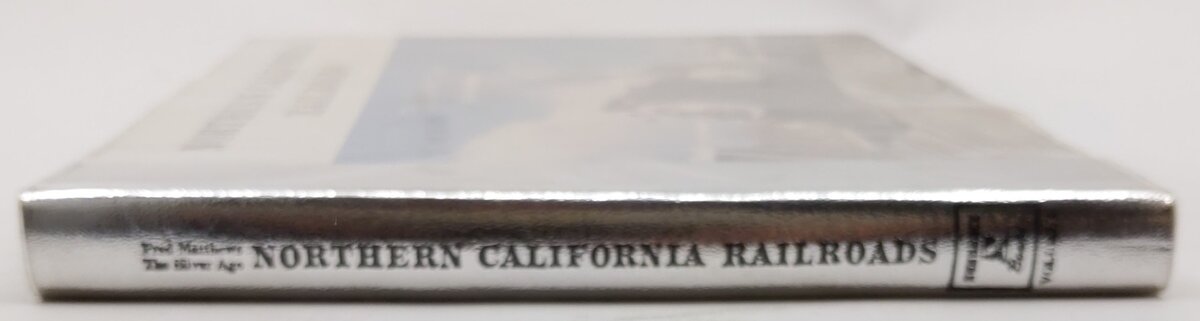 Northern California Railroads Hardcover Book By Fred Matthews EX