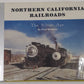 Northern California Railroads Hardcover Book By Fred Matthews EX