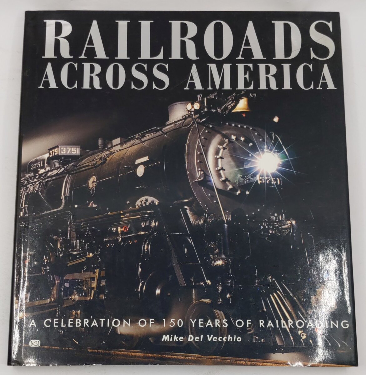 Railroads Across America Hardcover Book By Mike Del Vecchio EX