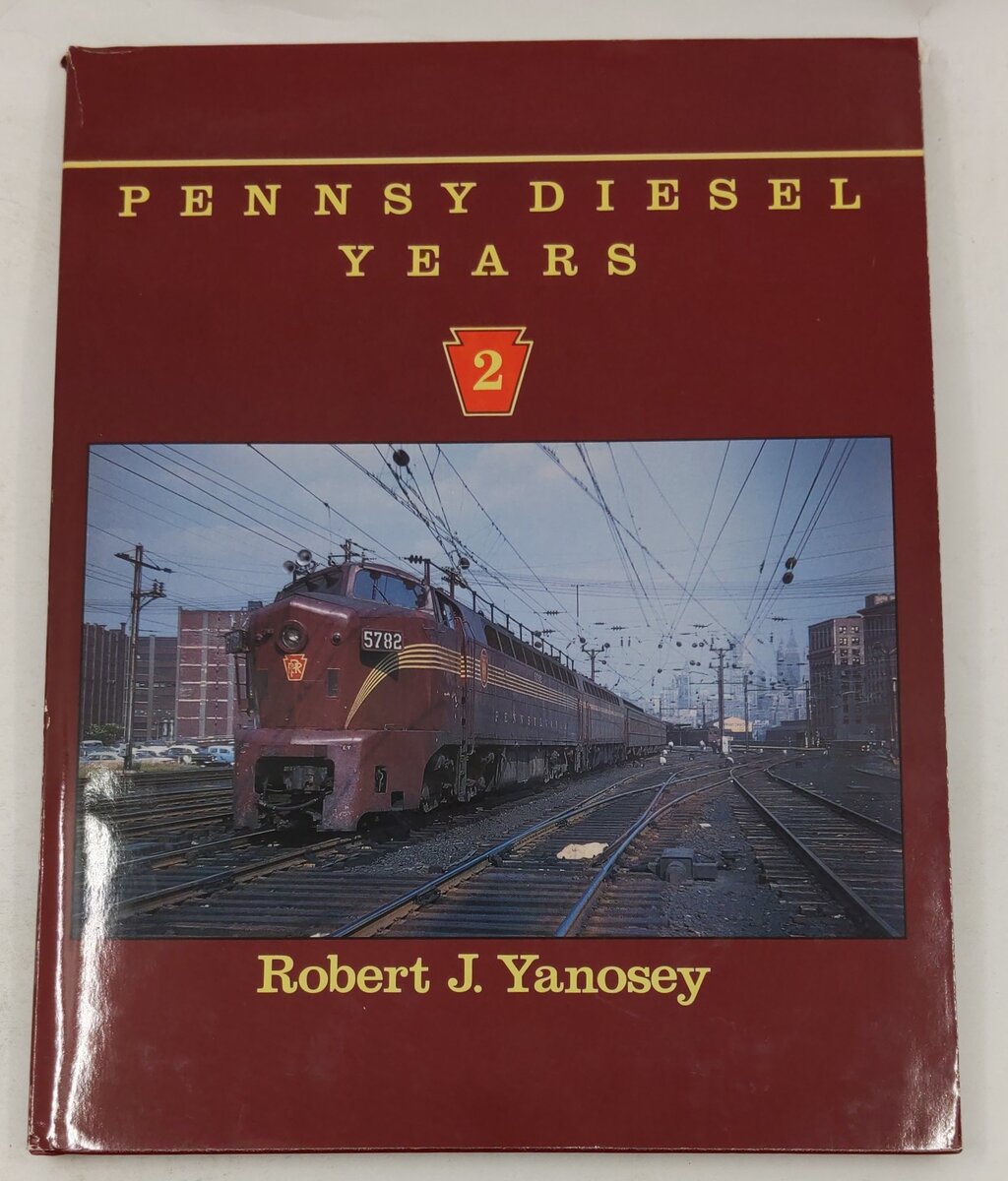 Pennsy Diesel Years, Vol.2 Hardcover Book By Robert J. Yanosey VG
