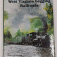 West Virginia Logging Railroads Hardcover Book By William Warden EX
