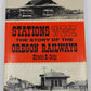 Stations West, The Story of the Oregon Railways Hardcover Book By Edwin D. Culp
