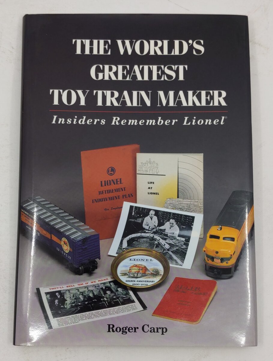 The World's Greatest Toy Train Maker Hardcover Book By Roger Carp VG