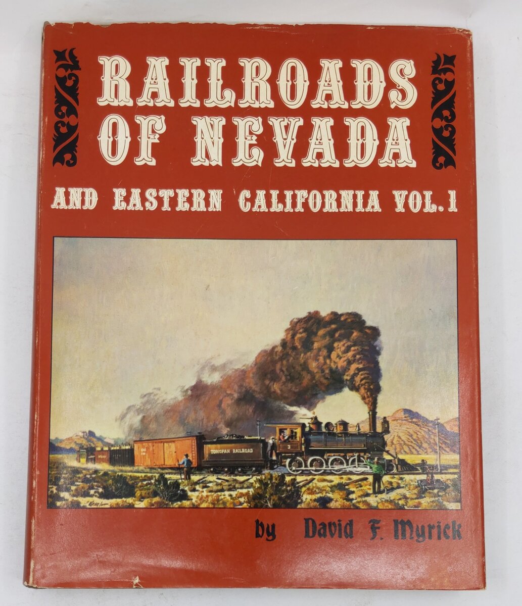 Railroads of Nevada and Eastern California Vol.1 Hardcover By David F. Myrick