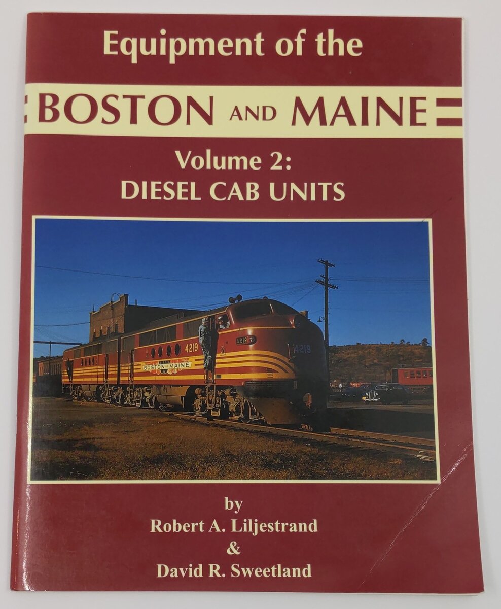Equipment of the Boston & Maine Vol.2 Paperback Book By Robert A. Liljestrand VG