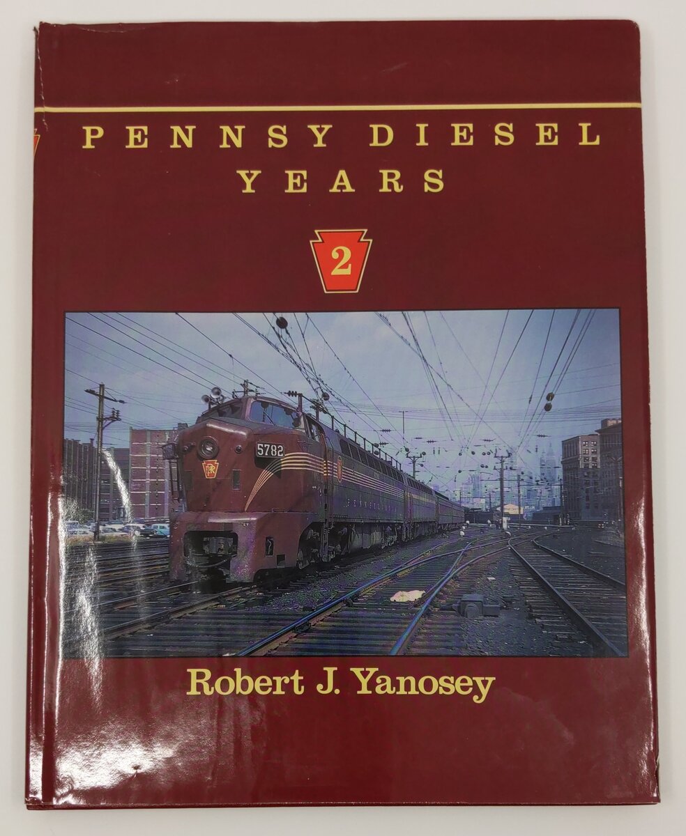 Pennsy Diesel Years, Vol.2 Hardcover Book By Robert J. Yanosey