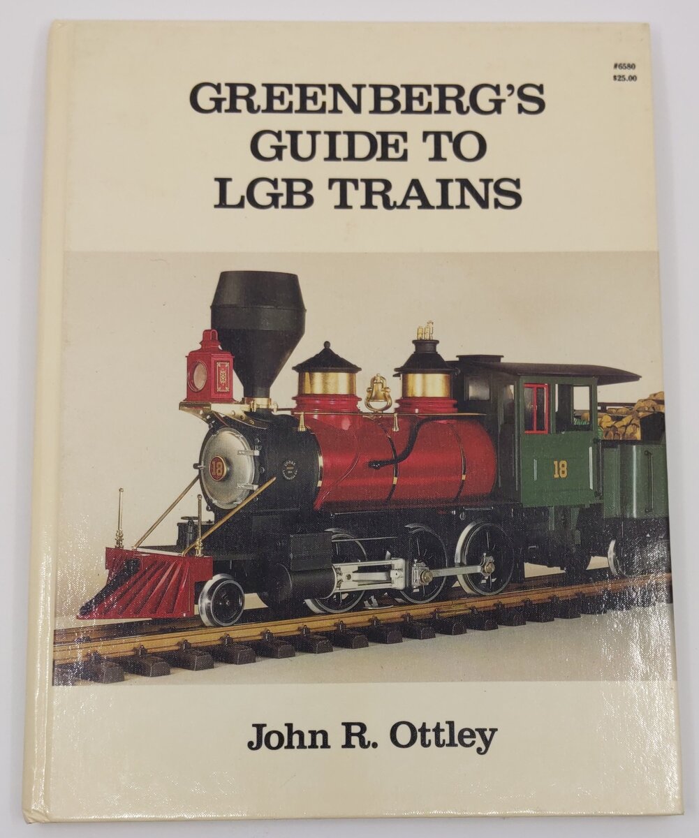 Greenberg's guide to LGB trains Hardcover Book By John R Ottley VG