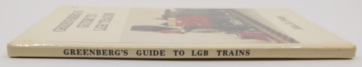 Greenberg's guide to LGB trains Hardcover Book By John R Ottley VG