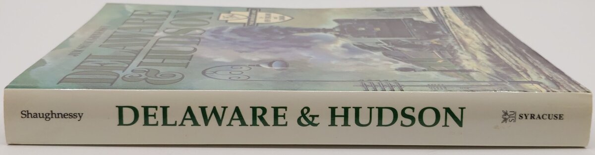 Delaware and Hudson Paperback Book By Jim Shaughnessy EX