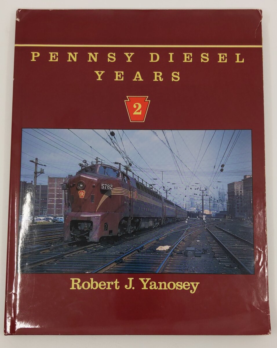 Pennsy Diesel Years, Vol.2 Hardcover Book By Robert J. Yanosey