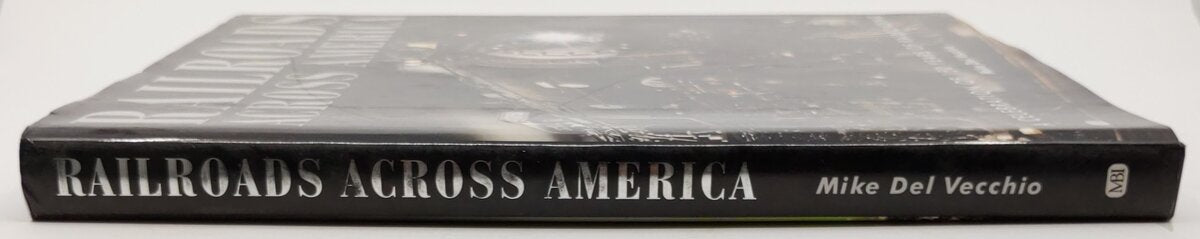 Railroads Across America Hardcover Book By Mike Del Vecchio EX