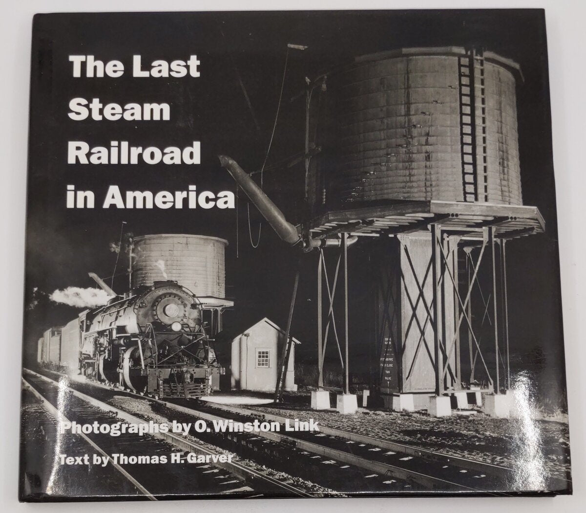 The Last Steam Railroad in America Hardcover Book By Thomas H. Garver EX