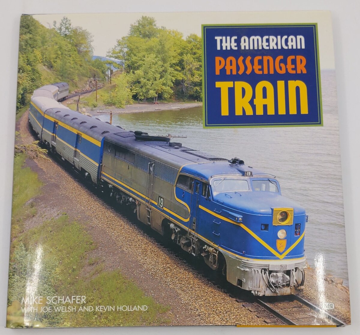 American Passenger Train Hardcover Book Mike Schafer, Joe Welsh, Kevin Holland EX