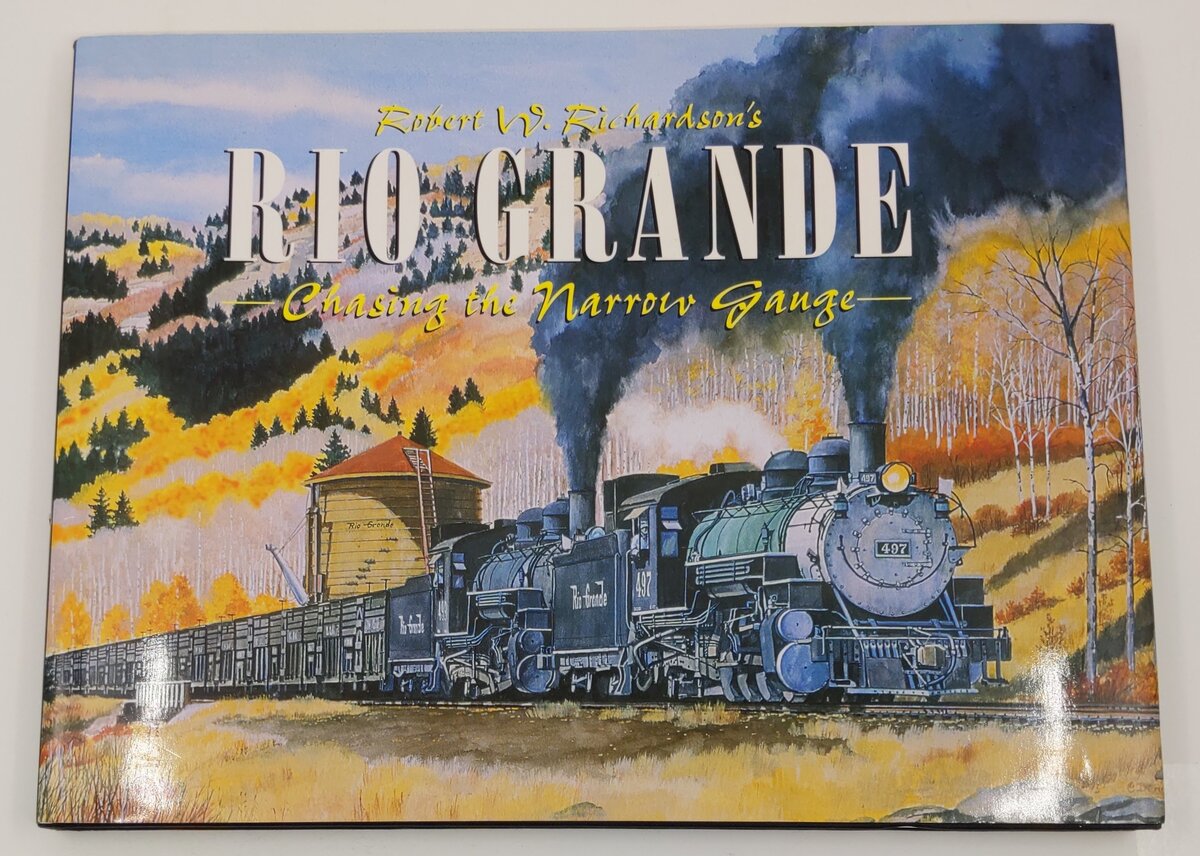 Rio Grande, Chasing the Narrow Gauge Vol.1 Hardcover Book Robert W. Richardson EX