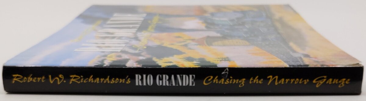 Rio Grande, Chasing the Narrow Gauge Vol.1 Hardcover Book Robert W. Richardson EX