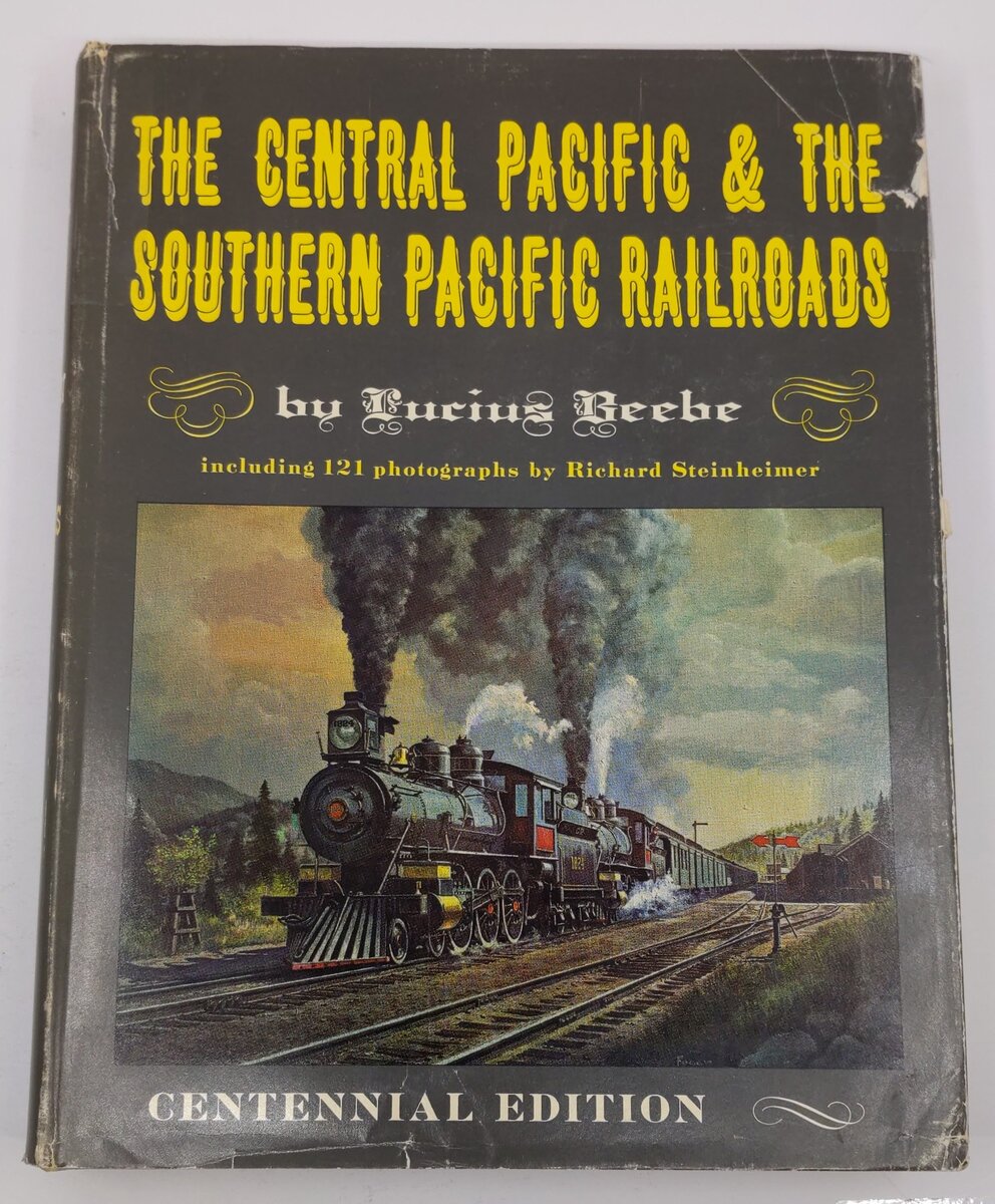 The Central Pacific & The Southern Pacific Railroads Hardcover Book Lucius Beebe
