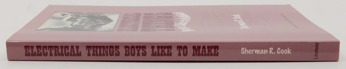 Electrical Things Boys Like To Make Paperback Book By Sherman R Cook EX