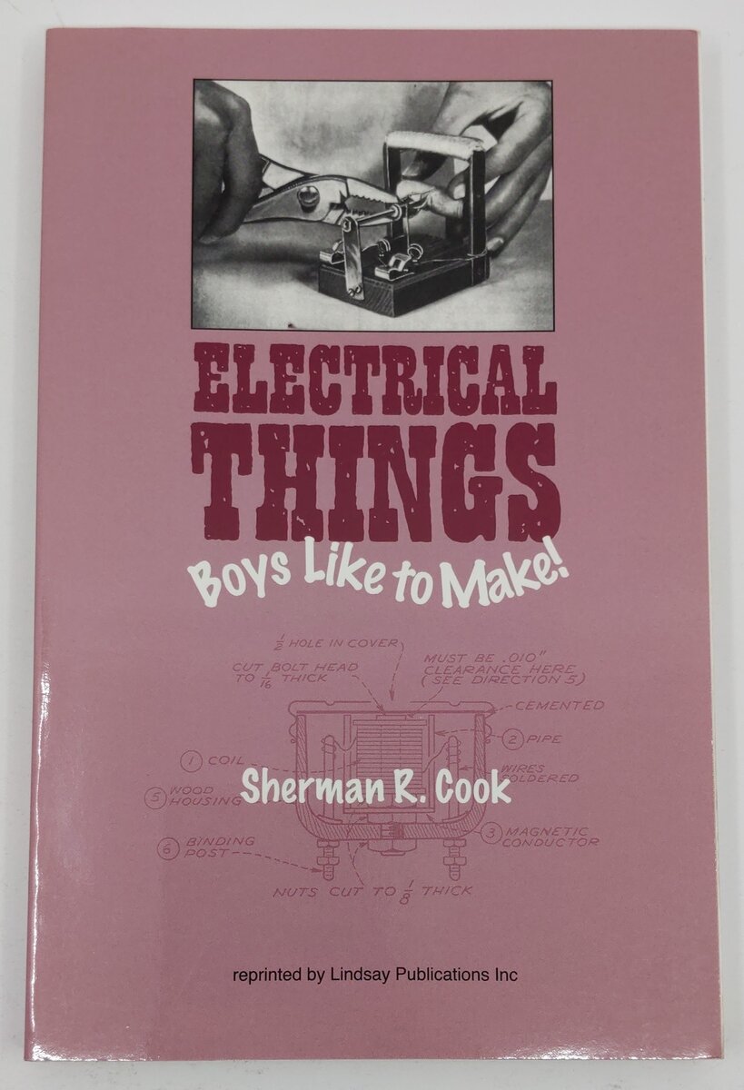 Electrical Things Boys Like To Make Paperback Book By Sherman R Cook EX