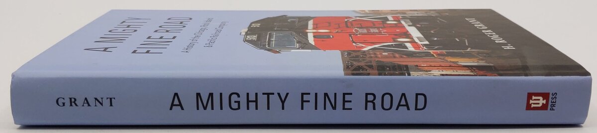 A Mighty Fine Road Hardcover Book By H. Roger Grant EX