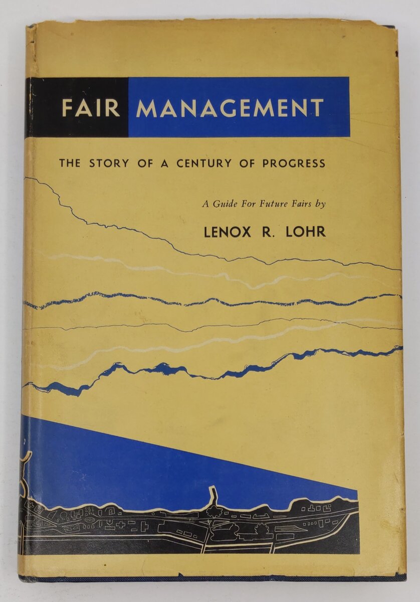 Fair Management the Story of a Century of Progress Hardcover Book Lenox R. Lohr