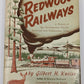 Redwood Railways Hardcover Book By Gilbert H. Kneiss
