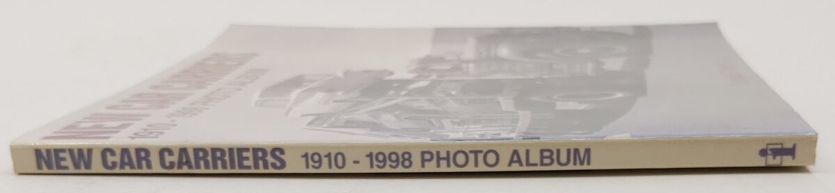 New Car Carriers, 1910-1998 Photo Album Paperback Book By Donald F. Wood EX