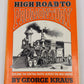 High Road to Promontory: Building the Central Pacific Hardcover By George Kraus VG
