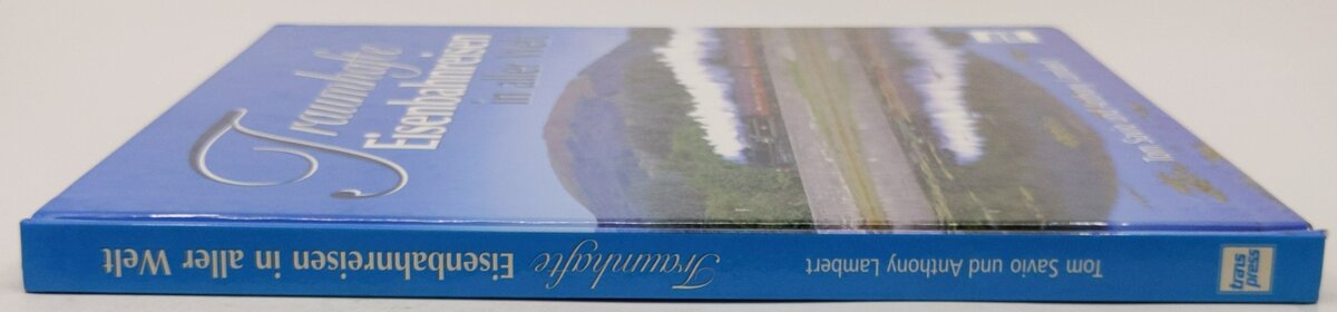 Traumhafte Eisenbahnreisen in aller Welt Hardcover By Tom Savio, Anthony Lambert VG