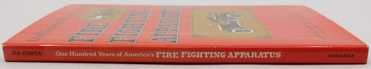 One Hundred Years of America's Fire Fighting Apparatus Hardcover Phil Da Costa VG