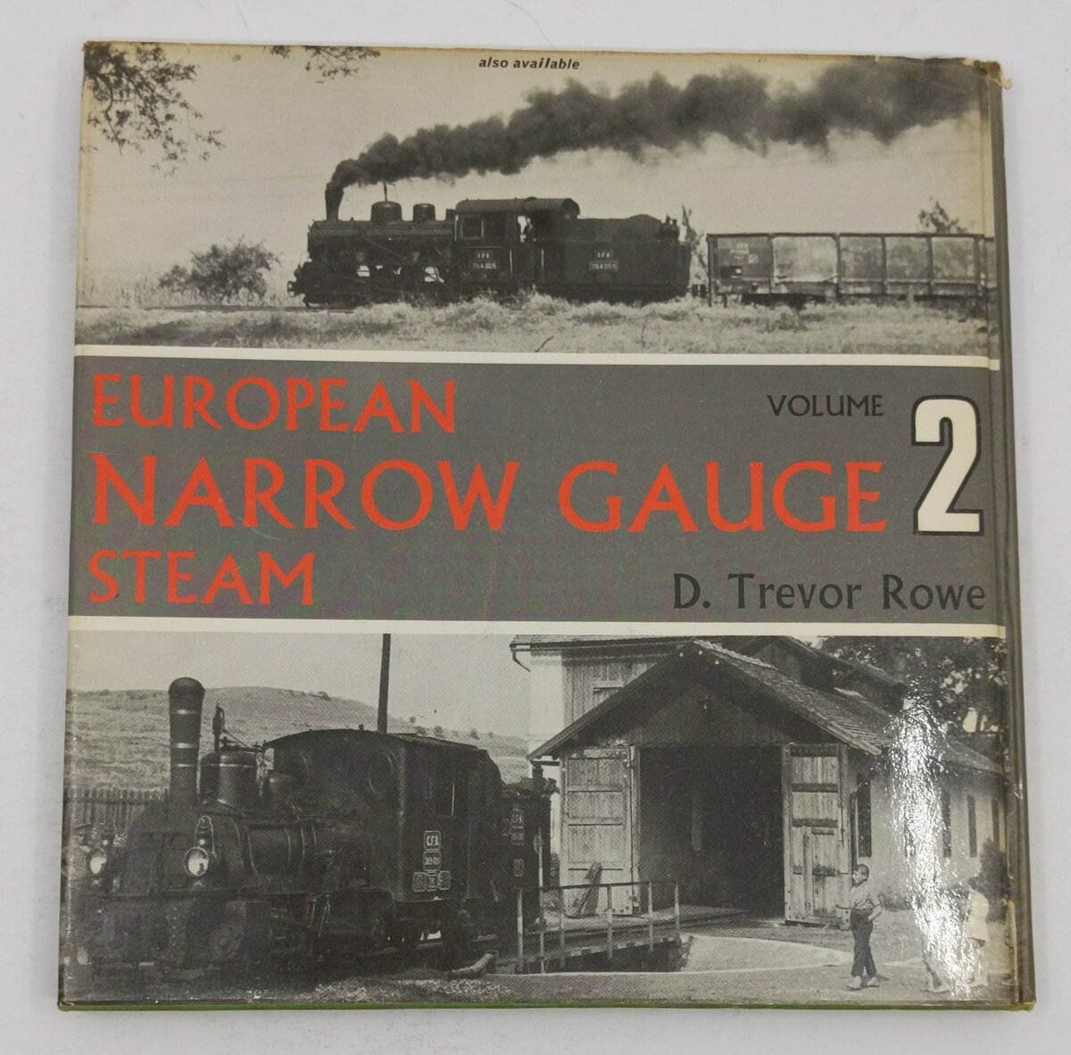 European Narrow Gauge Steam vol.1 & 2 Hardcover Book By D. Trevor Rowe VG