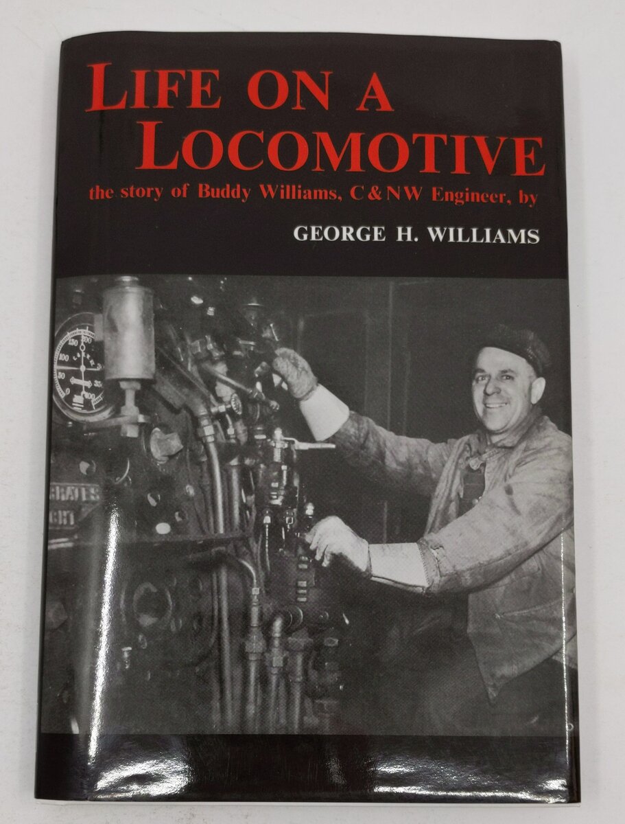 Life on a locomotive Hardcover Book By george-h-williams EX