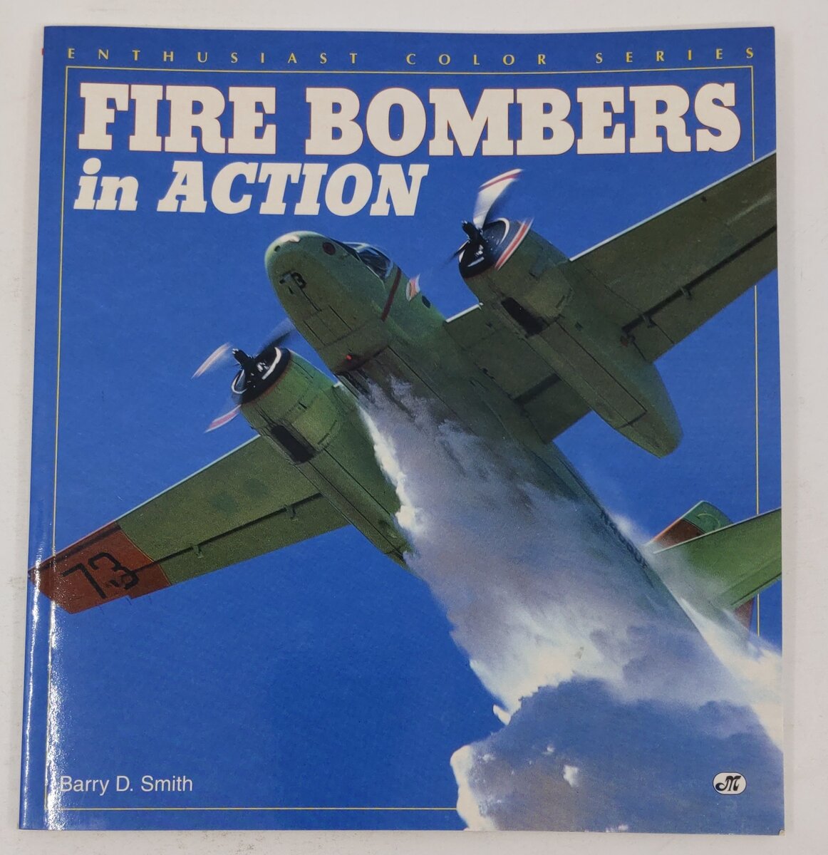 Fire Bombers in Action Paperback Book By Barry D. Smith VG
