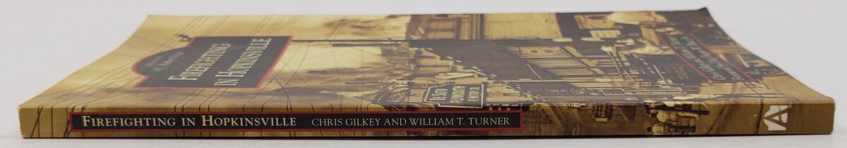 Firefighting in Hopkinsville Paperback Book By Chris Gilkey, William T. Turner EX